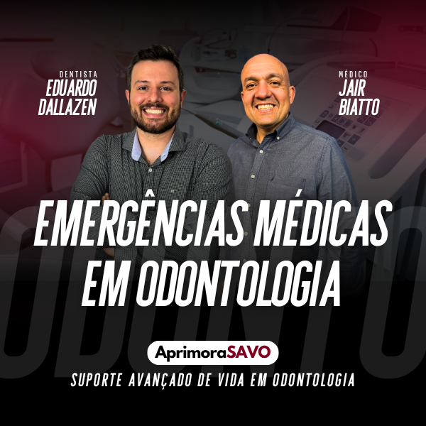 Curso Emergências Médicas em Odontologia com Dr. Eduardo Dallazen e Dr. Jair Biatto